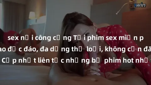 sex nơi công cộng Tải phim sex miễn phí chất lượng cao độc đáo, đa dạng thể loại, không cần đăng ký tài khoản. Cập nhật liên tục những bộ phim hot nhất trên thị trường. Sự lựa chọn hàng đầu cho người 