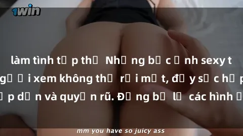 làm tình tập thể Những bức ảnh sexy tá gợi cảm khiến người xem không thể rời mắt, đầy sức hấp dẫn và quyến rũ. Đừng bỏ lỡ các hình ảnh nóng bỏng này!