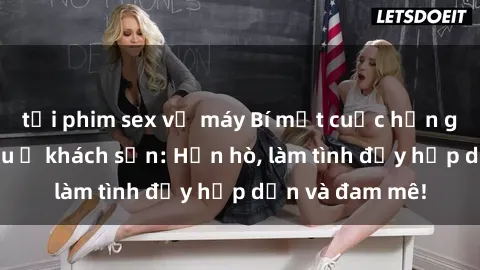 tải phim sex về máy Bí mật cuộc hẹn gái Việt lần đầu ở khách sạn: Hẹn hò, làm tình đầy hấp dẫn và đam mê!