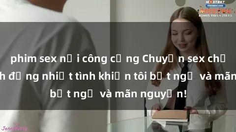 phim sex nơi công cộng Chuyện sex chị dâu: hành động nhiệt tình khiến tôi bất ngờ và mãn nguyện!